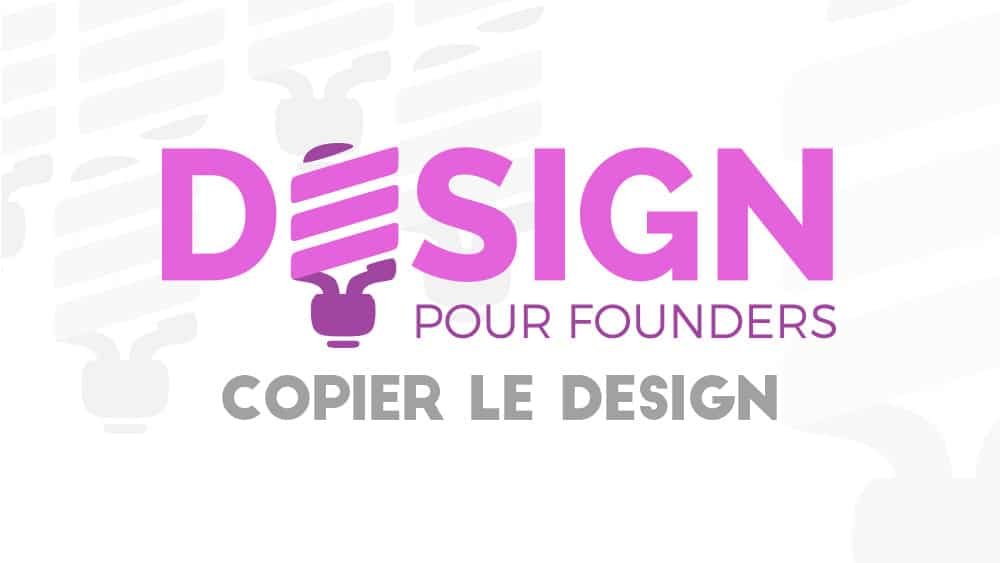 design founders copier le design