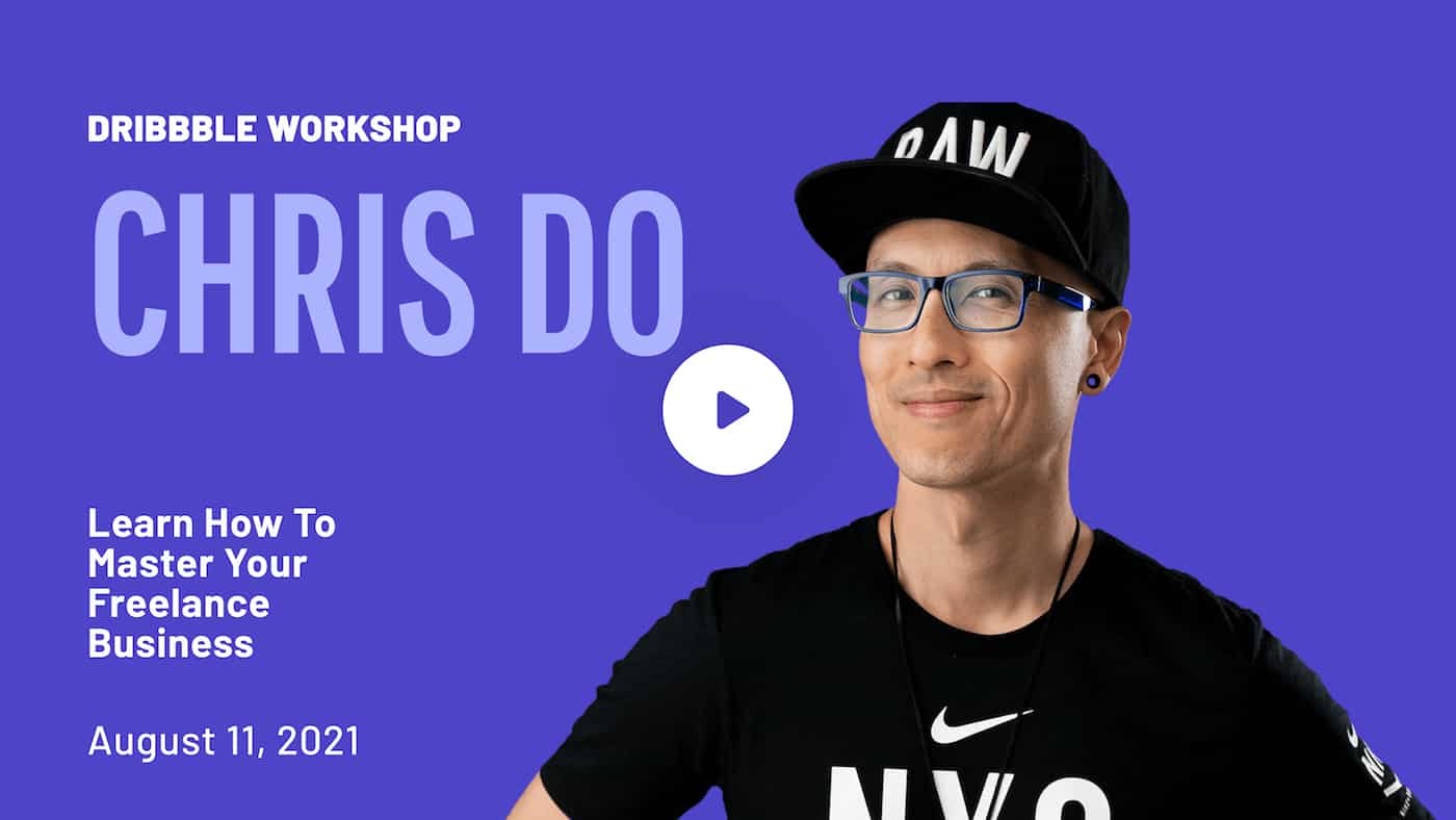 workshop dribbble : chris do